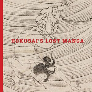 Drawing Books: Hokusai’s Lost Manga