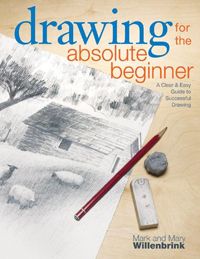 Drawing for the Absolute Beginner | ArtistsNetwork.com