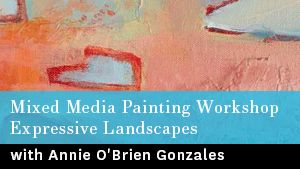 ARN-Video CoversMixed Media Painting Workshop Expressive Landscapes with Annie O'Brien Gonzales