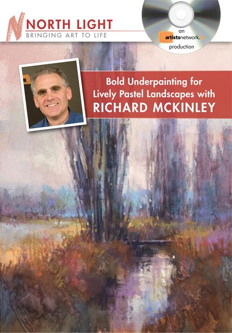 Bold Underpaintings for Lively Pastel Landscapes with Richard McKinley Video Download