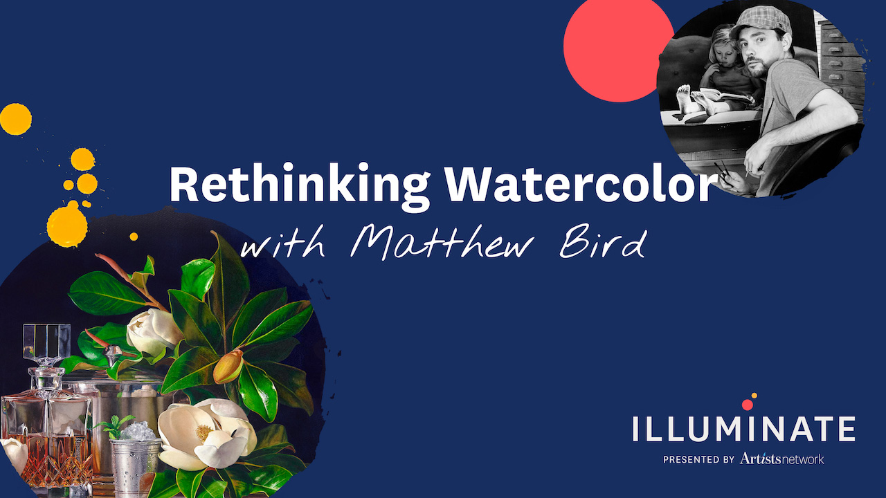 Rethinking Watercolor, with Matthew Bird