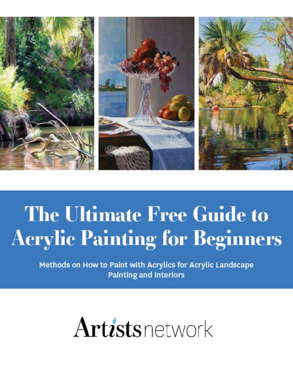 Acrylic Painting for Beginners: The Ultimate, FREE Guide - Artists Network
