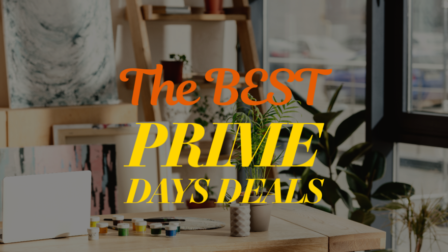 We've Found the Best  Prime Day Deals on Art Supplies ***NEWLY  UPDATED***